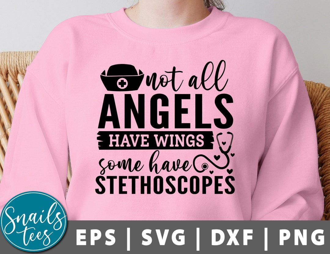 Not All Angels Have Wings Some Have Stethoscopes Svg Png - Etsy