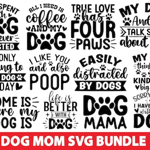 Dog mom SVG Bundle, Dog Paw Vector, Dog shirt Designs, Dog Typography SVG Designs, Dog lover svg, Dog Quotes SVG, Dog mom svg, Paw Print Svg