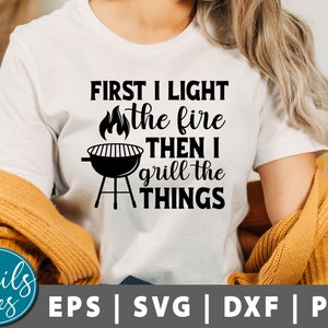 まず火をつけて、それからグリルします SVG、PNG、父の日、グリルするお父さん SVG、バーベキュー シャツ、お父さん SVG、おもしろバーベキュー、バーベキューお父さんエプロン SVG