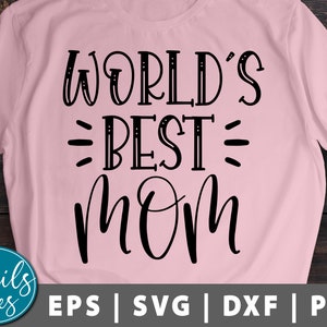 's Werelds beste moeder Svg Png Eps Dxf Moederdag Svg Mama svg Mom Life Svg Best Mom Boys Mom svg Grappige moeder Svg cut bestand Cameo Cricut Silhouet