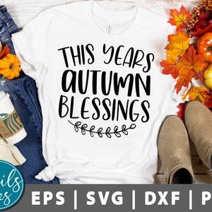 This years autumn blessings Svg Png Dxf Fall Svg Autumn Svg Thanksgiving Svg Pumpkin Spice Svg Welcome Fall svg cut file Cricut Silhouette