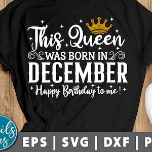 Deze koningin werd geboren, Vrouwen geboren in december svg png eps dxf sublimatie december meisje svg tshirt ontwerp december verjaardag Cut File Cricut