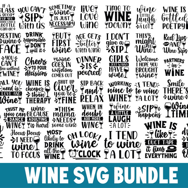 Wine Svg Bundle Png Eps Dxf Wine Svg, Wine Glass Svg, Alcohol Svg Bundle, Wine Quote Svg, Wine Sayings Svg Wine Cut Files, Cricut Silhouette