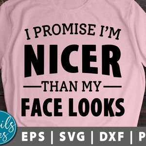 Ich bin schöner als mein Gesicht sieht Svg Png Dxf sarkastische geschnitten Datei geschnitten Datei für Cricut Silhouette lustige Zitat Svg lustige Sagen Svg lustige Mama Svg