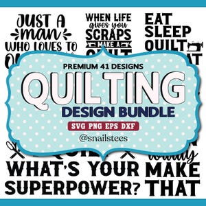 Puede incluir: Un paquete de diseño digital para acolchado, con el texto "QUILTING DESIGN BUNDLE" en un marco azul claro con lunares. La imagen incluye varias frases relacionadas con el acolchado y los tipos de archivo SVG, PNG, EPS y DXF.
