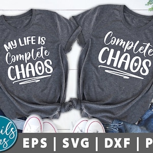 My Life Is Complete Chaos Set de 2 svg png Dxf Mommy and Me svg Mom, Son, Daughter Svg Matching shirt Sublimation Design cut file Cricut