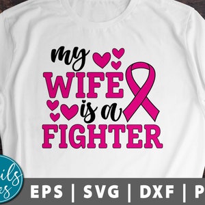 Mijn vrouw is een vechter Svg Png Dxf Borstkanker Bewustzijn Svg Roze Lint, Borstkanker SVG Kanker Overlevende, kanker vechter gesneden bestand Cricut