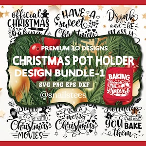 May include: A Christmas pot holder design bundle with various festive graphics. The image includes text such as "Christmas Pot Holder Design Bundle-1" and "Baking through the Snow". The design bundle includes SVG, PNG, EPS, and DXF files.
