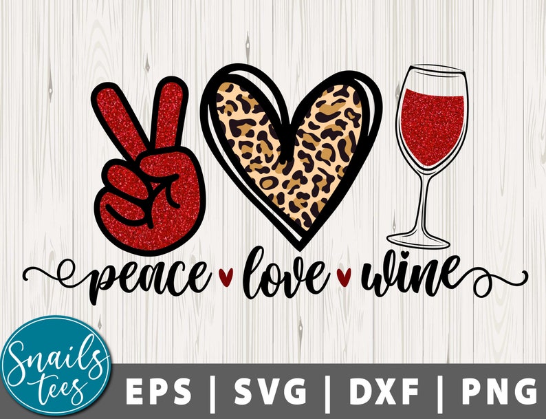 Peace love Wine svg eps dxf png Wine sublimation leopard print Png Wine Png Sublimation Png Wine svg Digital Download file for Cricut Cameo