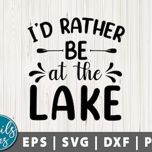 Prefiero estar en el lago SVG Png Lake life Svg Funny Lake SVG Lake Diciendo svg Weekend Svg Summer Lake Quote svg Cut File Cricut Silhouette