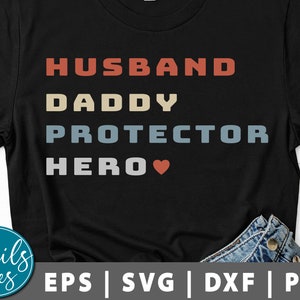 Ehemann Daddy Protector Her Svg Eps Dxf Png Opa Svg Papa Svg Veteran Papa Svg Papa Svg Papa Svg Veteran Ehemann Mann Hero Daddy geschnitten Datei Cricut Cameo