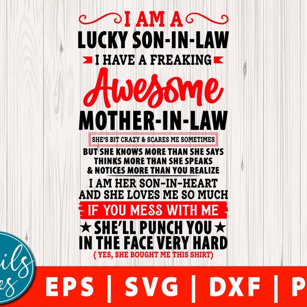 I am a Lucky Son-In-Law Svg I Have A Freaking Awesome Mother-In-Law Svg Eps Dxf Png Digital Cut File Stencils cricut Design cameo Silhouette