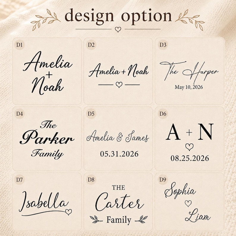May include: A grid of nine distinct black text design options on a light beige background, labeled D1 through D9. Each square features personalized names, dates, and decorative elements like hearts and leaves, showcasing various typography styles.