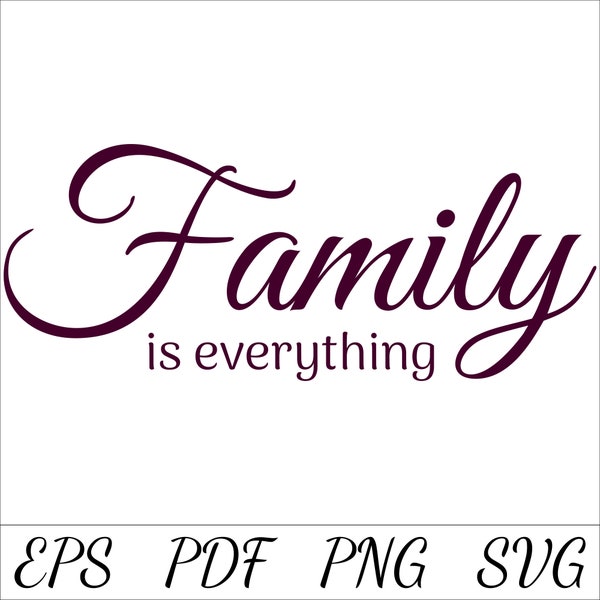 Family Is Everything SVG, family wall art, family cricut, family cutting file, silhouette svg, phoenix svgs