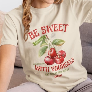 Fruits Vintage style 90s T-Shirt | Be gentle with yourself Cherry graphic tee | Cherr fruit Shirt | self care fruit organic aesthetic tshirt