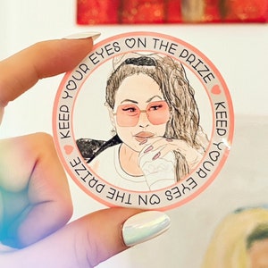 90 Day Fiancé Sticker / Darcey SILva Decal / Tieni gli occhi sul premio! / Reality TV Merch & Gifts / Adesivi in vinile stampati a colori