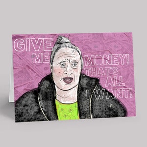 Give me MONEY// Asuelu 90 Day Fiance Greeting Card by There is NO store