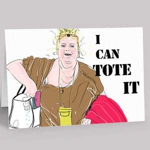 I Can Tote it! | 90 Day Fiancé Reality TV Show Greeting Card | Angela 90 Day Fiance