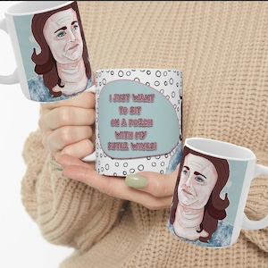 I Just Want To Sit On A Porch With My Sister Wives Mug | Reality TV Merch by @thereisnostore | 11oz Ceramic Mug