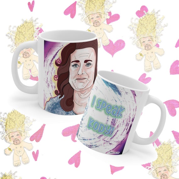 I Speak Kody | Robyn Brown Reality TV Quotes |  @thereisnostore | 11oz Ceramic Mug