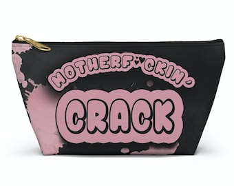 Motherf*ckin&#39; Crack Cosmetic Bag | Love After Lockup Merch | Clint and Tracie Reality TV Quotes for Fans