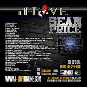 May include: A black and white album cover with a red heart graphic. The album is titled "J-Love Sean Price Grown Man Rap". The album cover features a list of songs, including "Gang Leader", "Top Rank", "Figure Four", "Shut the Fuck Up", "Sean Legend", "Ruben Blades", "Mega Sean", "Boostin Mobiles", "Sabado Higante", "Fuck That Man Up", "Laced Cheeba", "Snow Remix", "Radiant Jewels", "That's Hard", "Everyday on the Street", "Why You Wanna Do That", "Broken Safety Pt. 2", "Hold Up", "Trouble Shooters", "Triple Homicide", "That Feeling", "How the Gods Chill", "Priceless", "Angel Dust", "Heartburn", "It's Nothin", "Crazy", "Peep My Words", and "Voice Box". The album cover also includes contact information for the artist, including a phone number and website address.