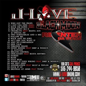 May include: Black and red album cover with the title "J-Love Black Moon Re-Enter Da Stage". The album cover features a list of songs with the names of artists and song titles. The album cover also includes a website address and phone number.