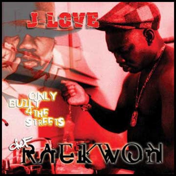 6 J-love Raekwon the Chef - Only Built 4 the Streets Vol 1, 2, 3