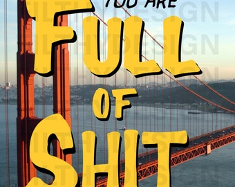You are Full of Sh*t Full House Style