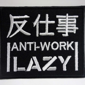 ANTI WORK - LAZY embroidered patch anarcho punk