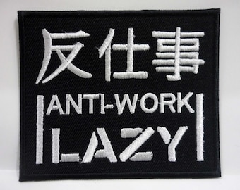 ANTI WORK - LAZY embroidered patch