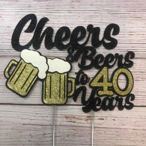 Cheers & Beers Cake Topper, 40th Birthday Cake Topper, Birthday Cake Topper, Cheers to 30, 40, 50, 60 Years, Glitter Cake Topper