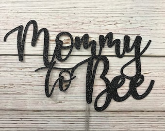 Mommy to Bee Cake Topper, Mommy to Be Cake Topper, Baby Shower Cake Topper, Mommy to Bee Sign, Bee Themed Baby Shower, Bee Cake Topper