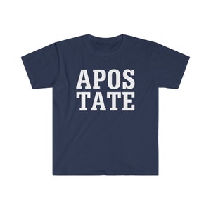 APOSTATE - Funny ExMormon shirt