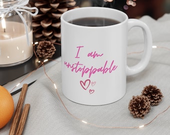 I Am Unstoppable Coffee Mug – Motivational Affirmation Mug, Inspirational Gift