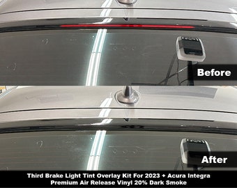 May include: A comparison of a vehicle's third brake light before and after applying a dark smoke tint overlay. The text reads: Third Brake Light Tint Overlay Kit For 2023 + Acura Integra Premium Air Release Vinyl 20% Dark Smoke, Before, After.