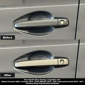 May include: Before and after photos of a car door handle. The door handle is wrapped with a brushed aluminum vinyl overlay. The text on the image reads: "Door Handle Wrap Overlay compatible with Subaru Forester 2025+, Forester 2014-2018, WRX/STI 2015 - 2021, Impreza/Crosstrek 2012 - 2017 Premium Wrap Vinyl Brushed Aluminum".