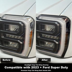 May include: Before and after images of a white Ford Super Duty truck with a headlight vinyl tint wrap overlay. The before image shows the headlights without the tint, and the after image shows the headlights with the tint. The text "Headlight Vinyl Tint Wrap Overlay" and "Compatible with 2023 + Ford Super Duty" is displayed below the images.