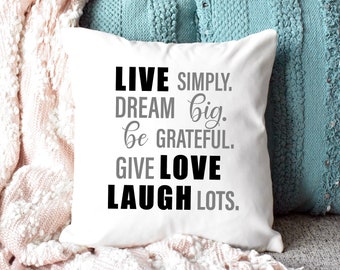 Live Simply Dream Big Be Grateful Give Love Laugh Lots 963RW Inspirational Quote Decor Farmhouse Throw Pillow Cover for Home Sofa Bedroom School Classroom Live Simply Dream Big Be Grateful Give Love Laugh Lots 963RW Inspirational Quote Decor Farmhouse Throw Pillow Cover for Home Sofa Bedroom School Classroom