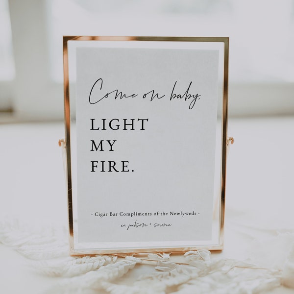 Cigar Bar Wedding Sign Template — Printable Wedding Cigar Sign — Minimalist Wedding Sign — Come On Baby Light My Fire — Ellie Collection