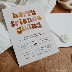 May include: A retro-style invitation card with the text "happy friends giving" in colorful, rounded letters. The invitation is for a gathering on Saturday, November 18th at 7:00 PM at The Parkers, 1123 Harvest Lane. The RSVP number is 123-456-7890. The invitation requests guests to bring their favorite dessert to share.