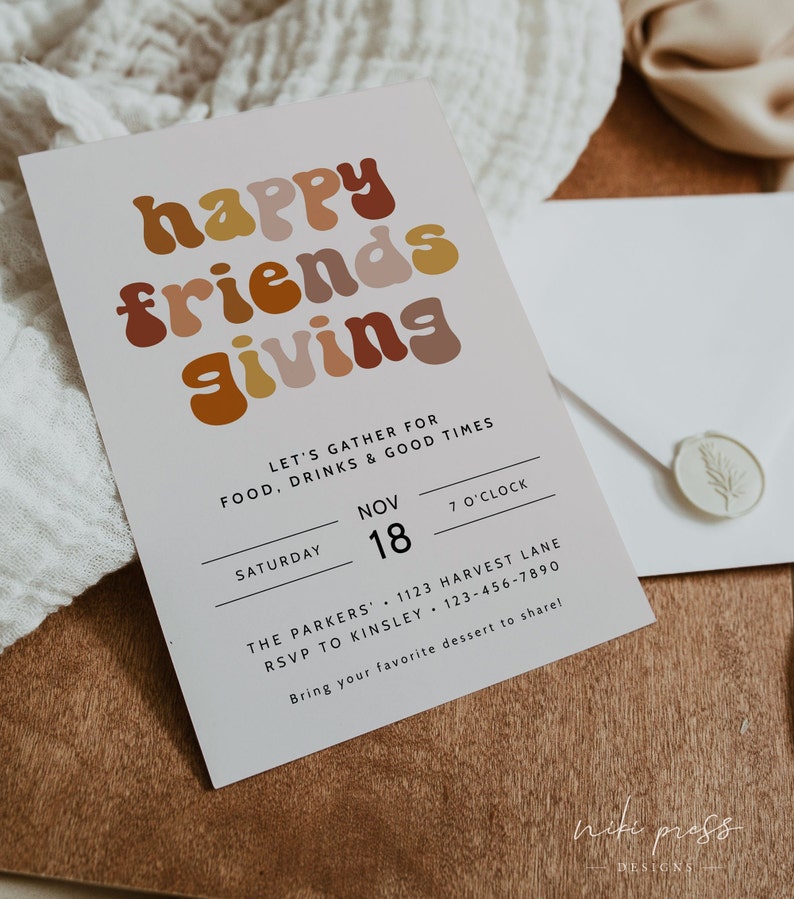 May include: A retro-style invitation card with the text "happy friends giving" in colorful, rounded letters. The invitation is for a gathering on Saturday, November 18th at 7:00 PM at The Parkers, 1123 Harvest Lane. The RSVP number is 123-456-7890. The invitation requests guests to bring their favorite dessert to share.