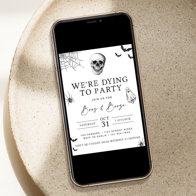 May include: Black and white Halloween party invitation with a skull, spider, ghost, and bats. The text reads "We're Dying to Party" and includes the date, time, and location of the party.