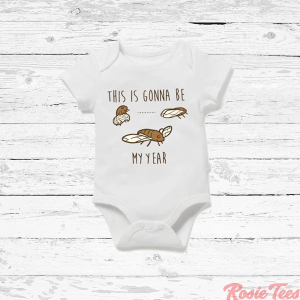 This Is Gonna Be My Year Onesie | Funny Cicadas Bodysuit | Brood X Baby Apparel | Funny Insects Apparel | Bug Infant Onesie | Rosie Tees