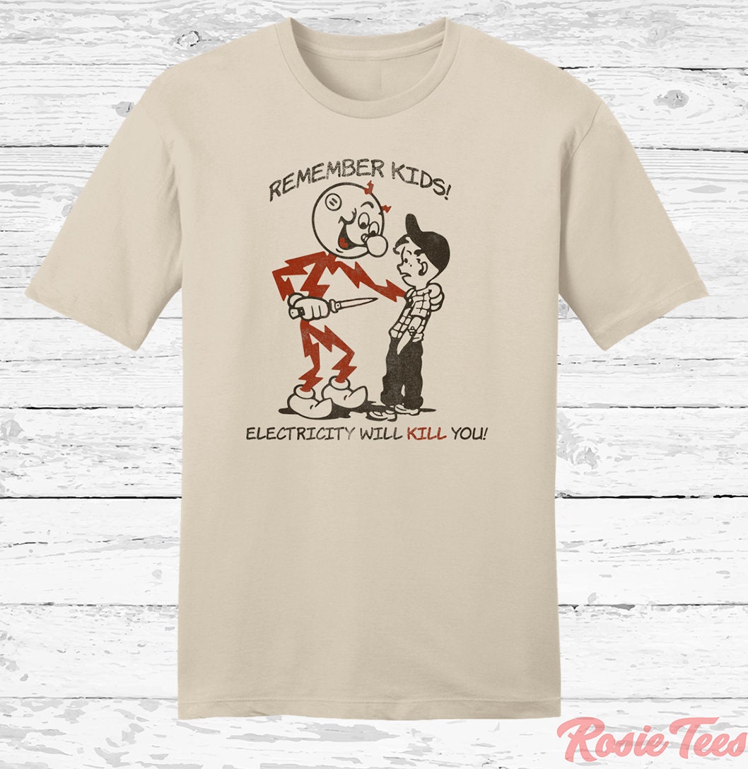 Remember Kids Electricity Will Kill You Shirt Vintage Etsy