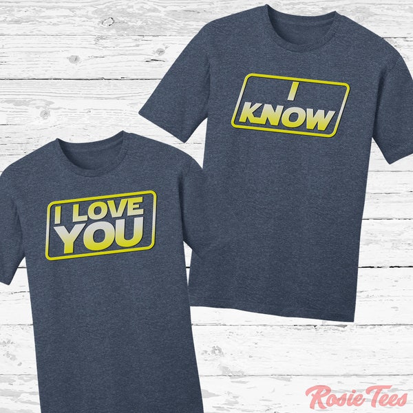 I Love You / I Know Navy Tees | Funny Parody T-Shirts | Matching Couples Apparel | Valentine's Day Shirts | Han & Leia Movie | Rosie Tees