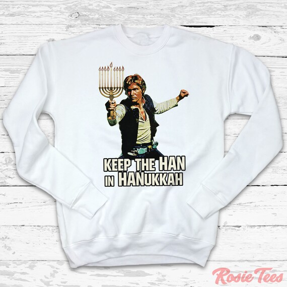 Keep The Han in Hanukkah Ugly Crewneck Sweatshirt | Holiday Parody Apparel | Season Outerwear | Rosie Tees