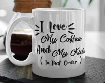 Love My Coffee and Kids Mug Gift. 11oz Coffee Mug.