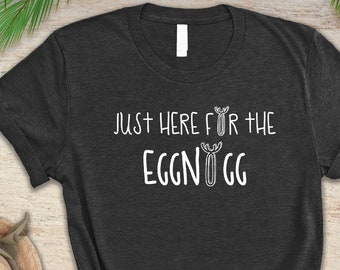 Just Here For The Eggnog Christmas Shirt