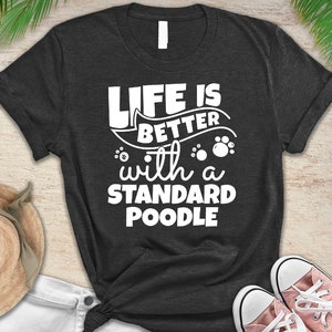 Standard Poodle Dog T Shirt, Tank Top, Hoodie.